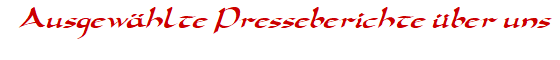 Ausgew�hlte Presseberichte �ber uns